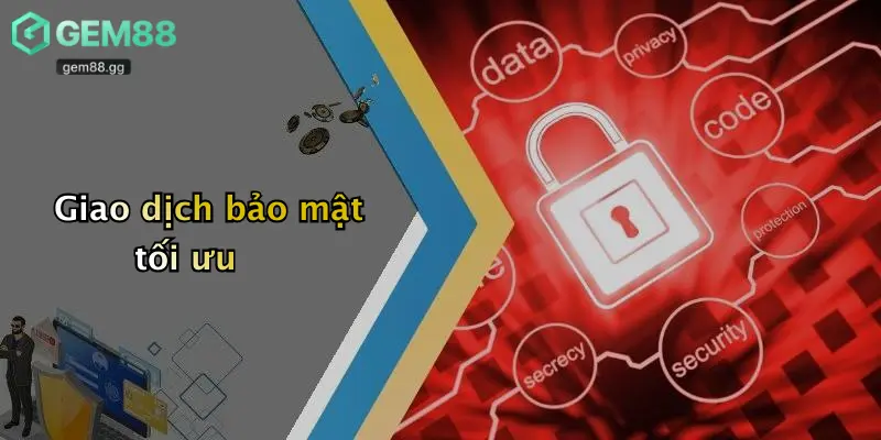 Giao dịch bảo mật tối ưu